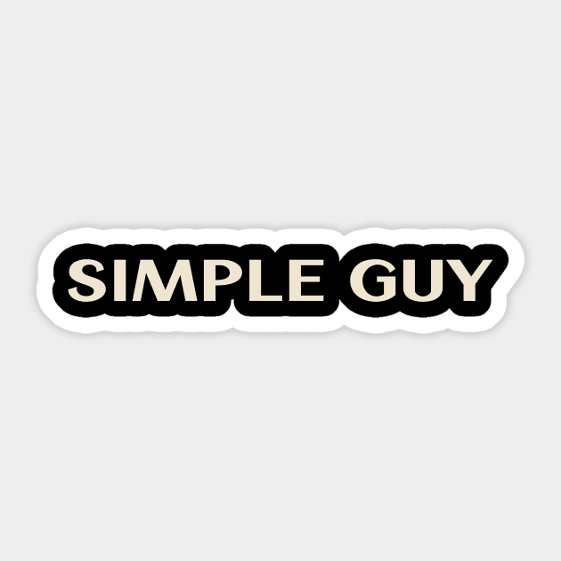 Simple Guy That Guy Funny Ironic Sarcastic Sticker by TV Dinners